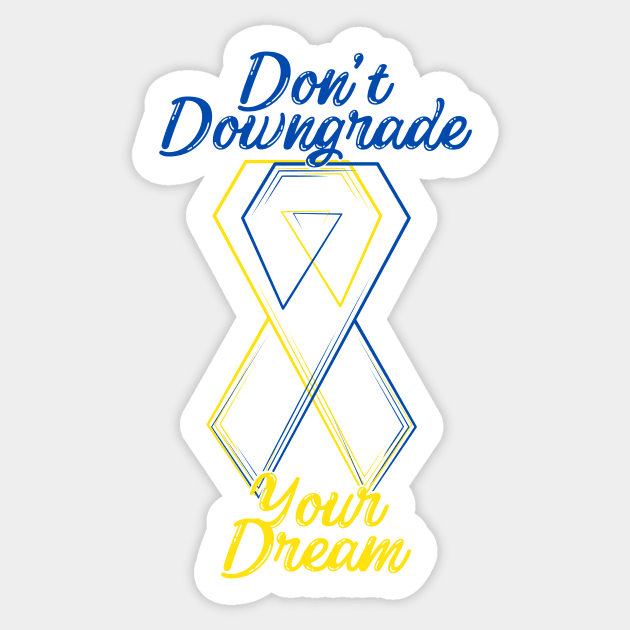 Don't Downgrade Your Dream Sticker by Easy Life